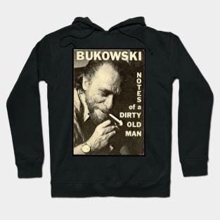 Bukowski - Notes Of A Dirty Old Man - Bukowski Poster Hoodie